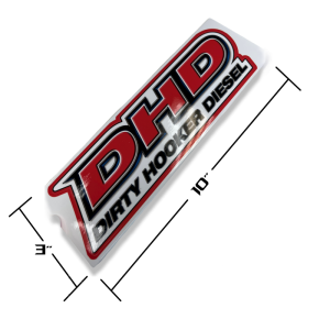 Dirty Hooker Diesel - Printed Full Color High Gloss DHD Die Cut Sticker 3" x 10"